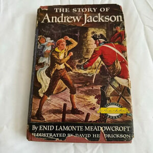 1953 The Story of Andrew Jackson Book by Enid Lamonte Meadowcroft